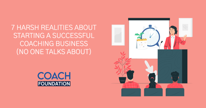 7 Harsh Realities About Starting A Successful Coaching Business (No One Talks About)