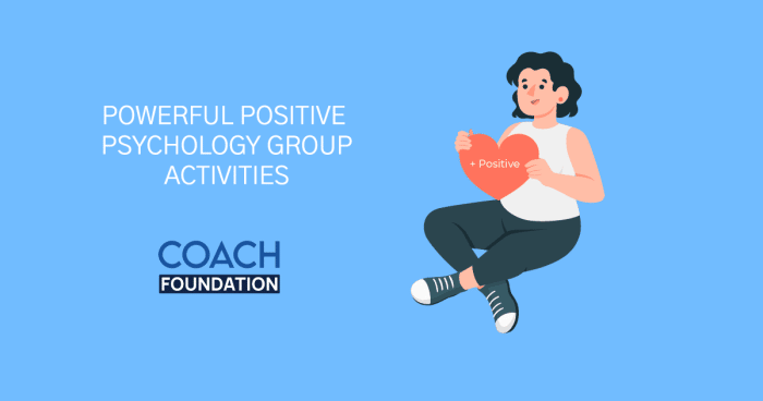 Top 7 Positive Psychology Group Exercises Psychology Exercises