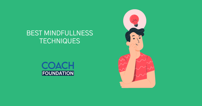 Top 10 Best Mindfulness Techniques Mindfulness Techniques