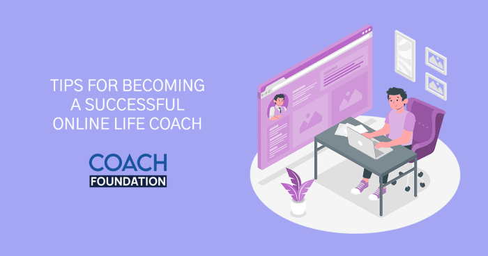 Tips For Becoming A Successful Online Life Coach Tips For Life Coach