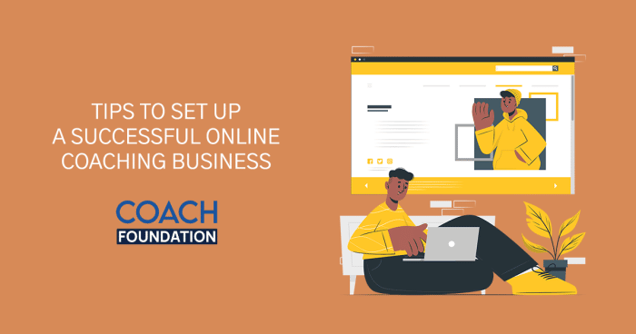 Tips to Set up a Successful Online Coaching Business Tips For Coaching Business