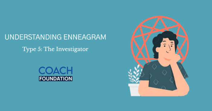 ENNEAGRAM TYPE 5: The Investigator ENNEAGRAM TYPE 5