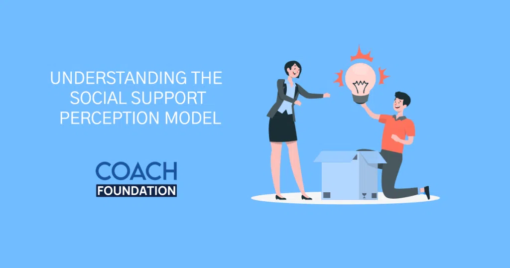 Understanding The Social Support Perception Model Social Support Perception Model