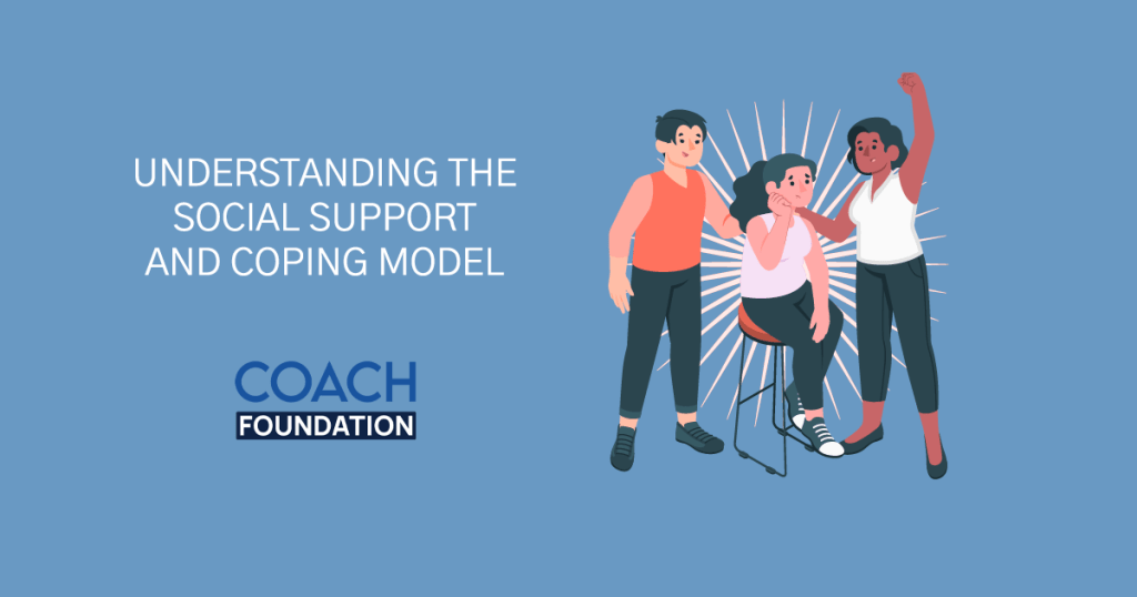 Understanding The Social Support And Coping Model Social Support And Coping Model